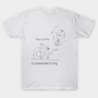 Your Little is someone's big T-Shirt